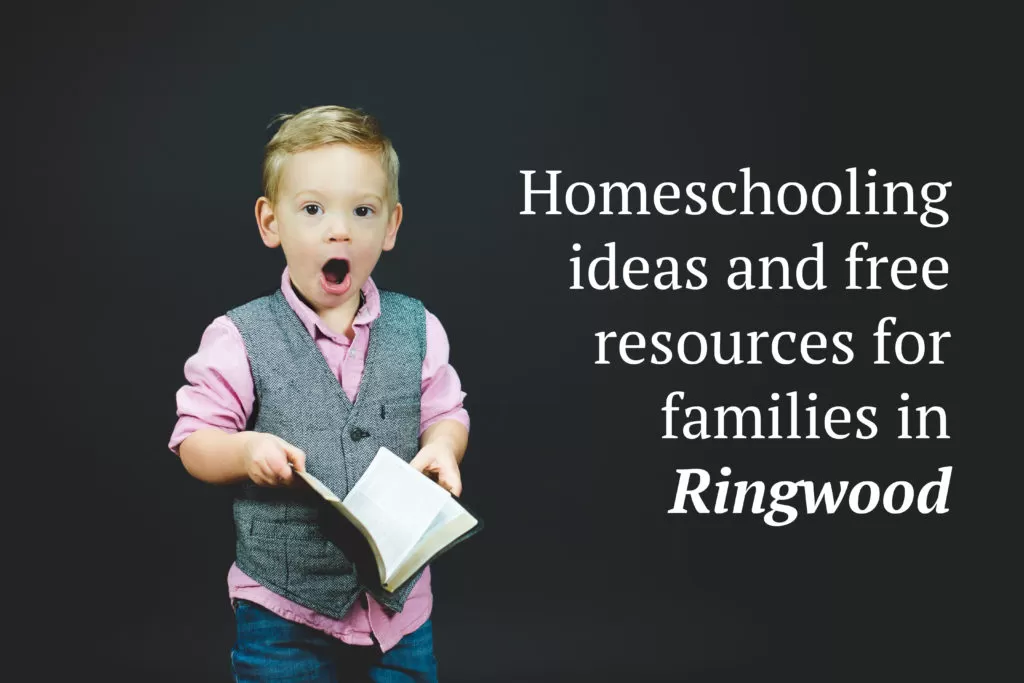 Homeschooling ideas and free resources for families in Ringwood